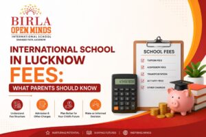 International School in Lucknow Fees What Parents Should Know